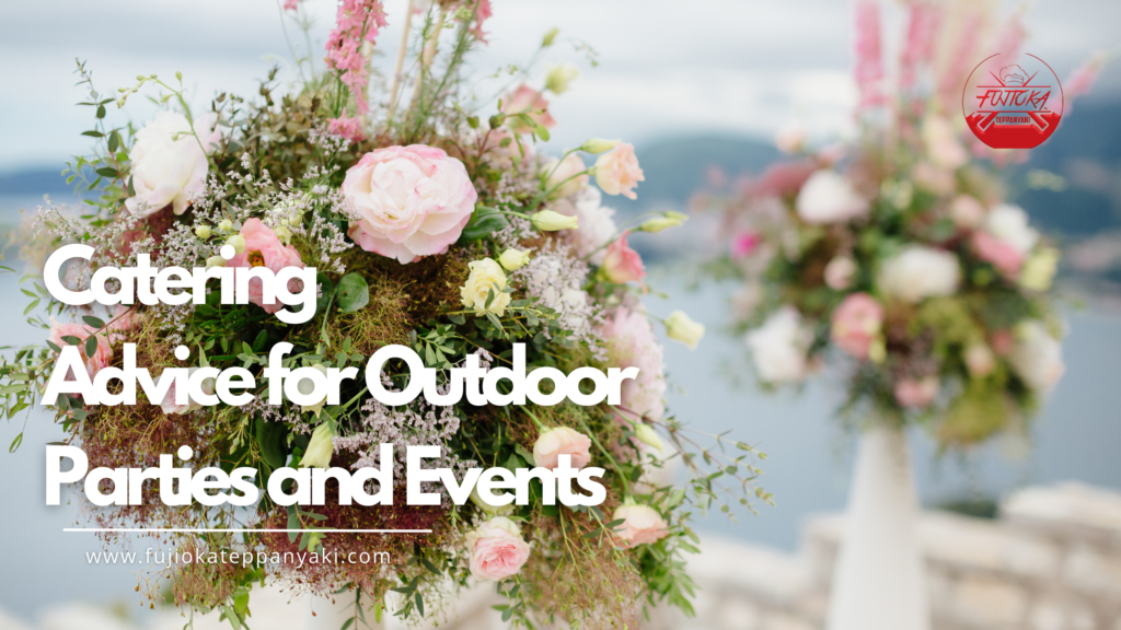 Catering Advice for Outdoor Parties and Events